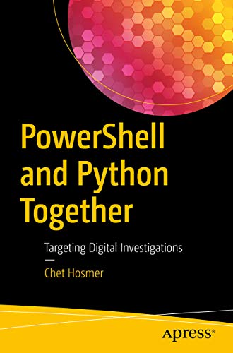 Powershell and Python Together: Targeting Digital Investigations book cover