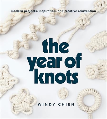 Year of Knots: Modern Projects, Inspiration, and Creative Reinvention book cover