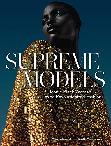 Supreme Models: Iconic Black Women Who Revolutionized Fashion book cover