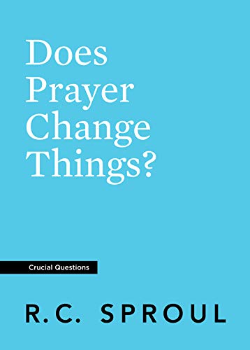 Does Prayer Change Things? (Crucial Questions, #3) book cover