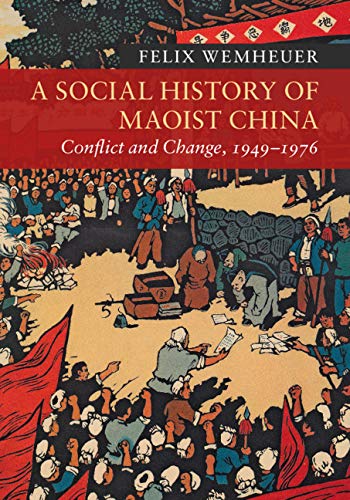 A Social History of Maoist China: Conflict and Change, 1949-1976 book cover