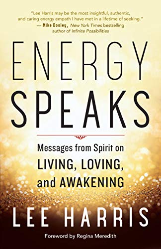 Energy Speaks: Messages from Spirit on Living, Loving, and Awakening book cover