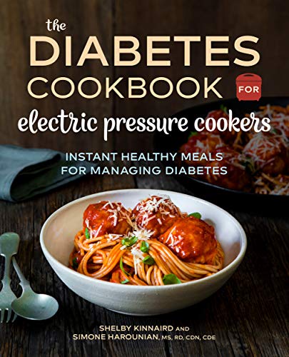 The Diabetic Cookbook for Electric Pressure Cookers: Instant Healthy Meals for Managing Diabetes book cover
