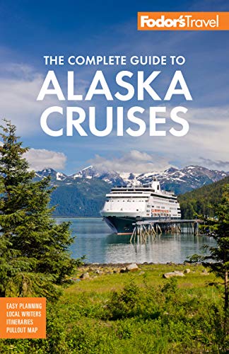 Fodor's the Complete Guide to Alaska Cruises book cover