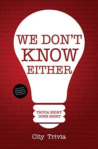 We Don't Know Either: Trivia Night Done Right book cover