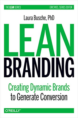 Lean Branding: Creating Dynamic Brands to Generate Conversion book cover