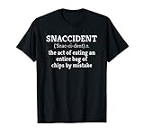 Junk Food Funny Chips Lover Snaccident T Shirt