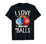I Love Christmas Balls Funny Dirty Joke Adult Xmas T Shirt