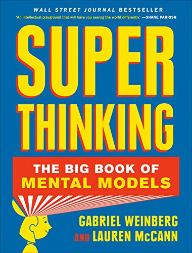 Super Thinking: The Big Book of Mental Models book cover