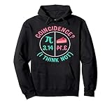 Pi Equals Pie Hoodie Sweatshirt For Pi Day On 3.14