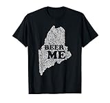 Beer Me Funny Beer Shirt Maine Graphic Tee T-Shirt