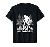 Not All Who Wander Are Lost Parody Bigfoot on a Beer Run T-Shirt