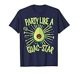 Party Like A Guac Star Funny Novelty T Shirt