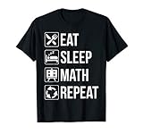 Funny Eat Sleep Math Repeat Tshirt T Shirt