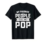 My Favorite People Call Me Pop Shirt Funny Fathers Day T Shi