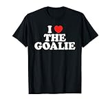 I Love The Goalie Heart Soccer Hockey Sport Goalie T-Shirt
