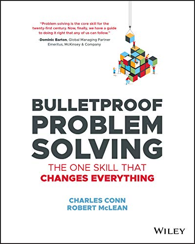 Bulletproof Problem Solving: The One Skill That Changes Everything book cover