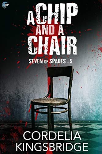 A Chip and a Chair (Seven of Spades, #5) book cover