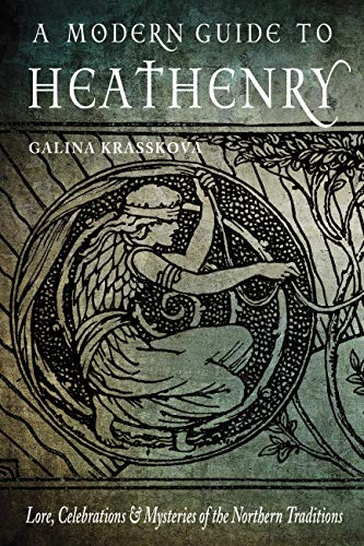 A Modern Guide to Heathenry: Lore, Celebrations, and Mysteries of the Northern Traditions book cover