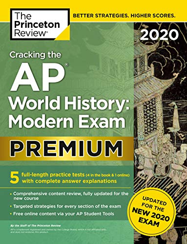 Cracking the AP World History: Modern Exam 2020, Premium Edition: 5 Practice Tests + Complete Content Review + Proven Prep for the New 2020 Exam book cover