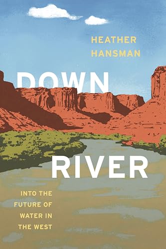 Downriver: Into the Future of Water in the West book cover