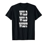 Wild Wild West Tee Shirt T-Shirt