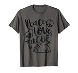 Peace Love Tacos Tshirt Funny Food Cinco De Mayo Shirt Gift T-Shirt