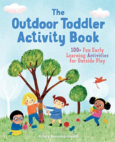 The Outdoor Toddler Activity Book: 100+ Fun Early Learning Activities for Outside Play book cover