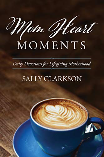 Mom Heart Moments: Daily Devotions for Lifegiving Motherhood book cover
