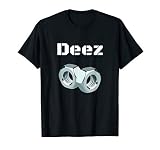 Deez Nuts Got Em Mens Funny Sarcasm T-Shirt
