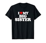 I Love Heart My Big Sister T Shirt