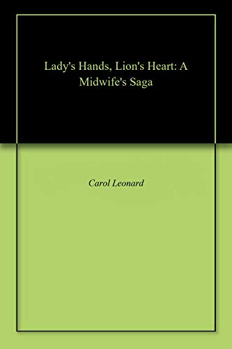 Lady's Hands, Lion's Heart- A Midwife's Saga book cover