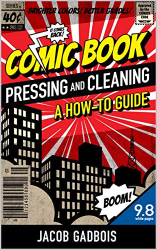 Comic Book Pressing and Cleaning: A How-To Guide book cover