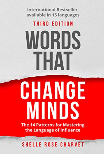 Words That Change Minds: The 14 Patterns for Mastering the Language of Influence book cover