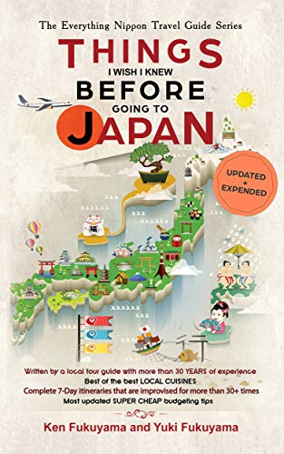Japan Travel Guide: Things I Wish I Knew Before Going To Japan book cover