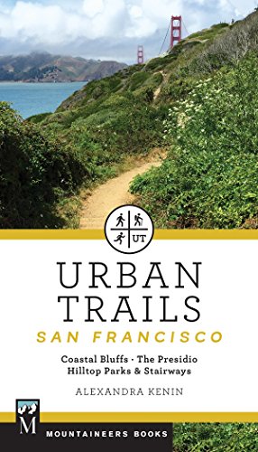Urban Trails: San Francisco: Coastal Bluffs/ The Presidio/ Hilltop Parks & Stairways book cover