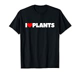 I Love Heart Plants T Shirt T Shirt