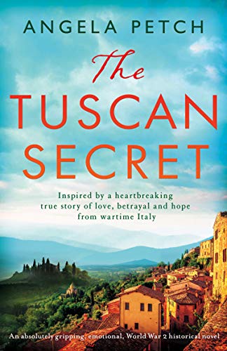 The Tuscan Secret: An absolutely gripping, emotional, World War 2 historical novel book cover