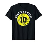 That S My Girl 10 Softball Player Mom Or Dad Gift T Shirt T