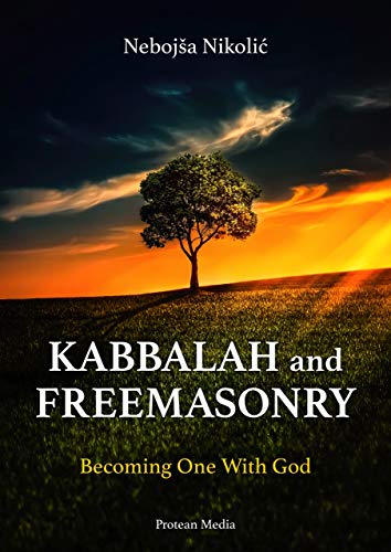 Kabbalah & Freemasonry: Becoming One With God book cover