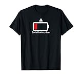 Social Battery Low Funny Anti-Social Introvert t-Shirts T-Shirt