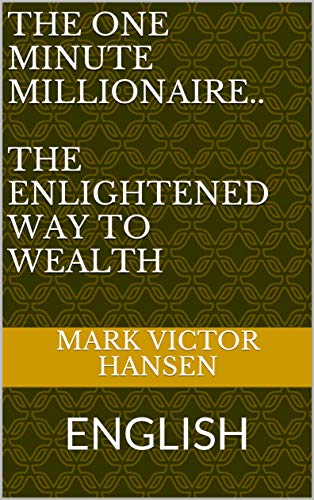 The One Minute Millionaire: The Enlightened Way to Wealth book cover