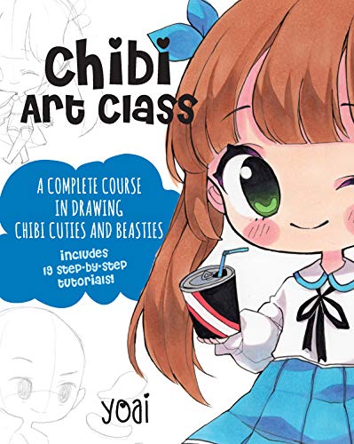 Chibi Art Class: A Complete Course in Drawing Chibi Cuties and Beasties - Includes 19 step-by-step tutorials! book cover