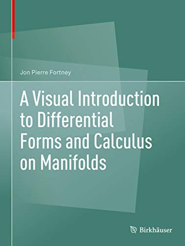 A Visual Introduction to Differential Forms and Calculus on Manifolds book cover