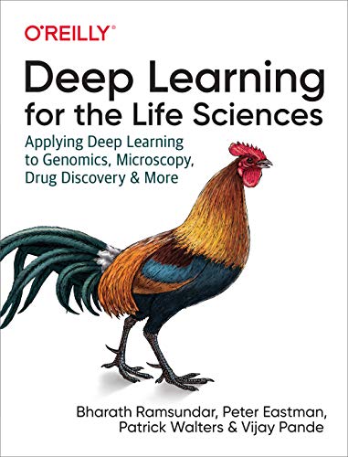 Deep Learning for the Life Sciences: Applying Deep Learning to Genomics, Microscopy, Drug Discovery, and More book cover