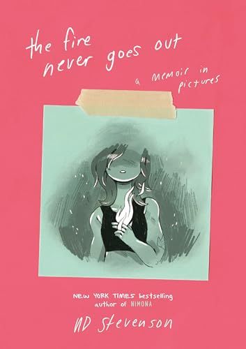 The Fire Never Goes Out: A Memoir in Pictures book cover