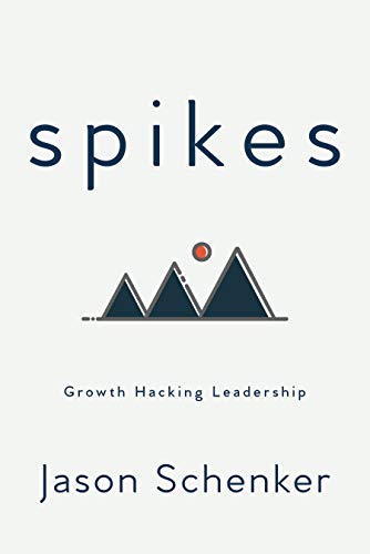 Spikes: Growth Hacking Leadership book cover