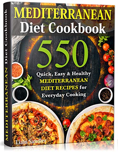 Mediterranean Diet Cookbook: 550 Quick, Easy and Healthy Mediterranean Diet Recipes for Everyday Cooking book cover