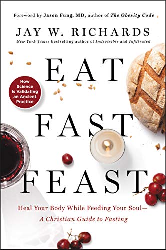 Eat, Fast, Feast: Heal Your Body While Feeding Your Soul—A Christian Guide to Intermittent Fasting book cover