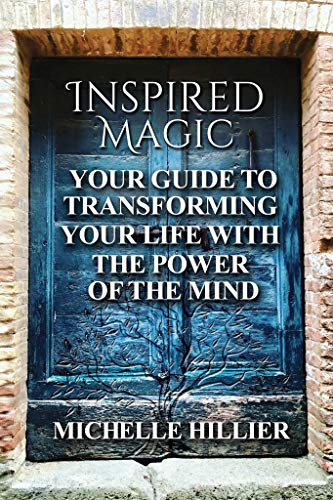 Inspired Magic: Your Guide to Transforming Your Life With the Power of the Mind book cover